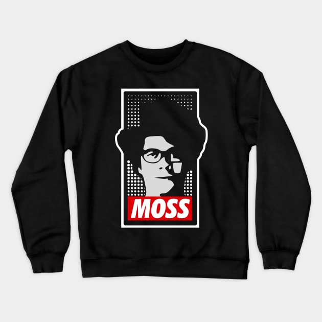 Maurice Moss: You Must Obey Crewneck Sweatshirt by codeWhisperer